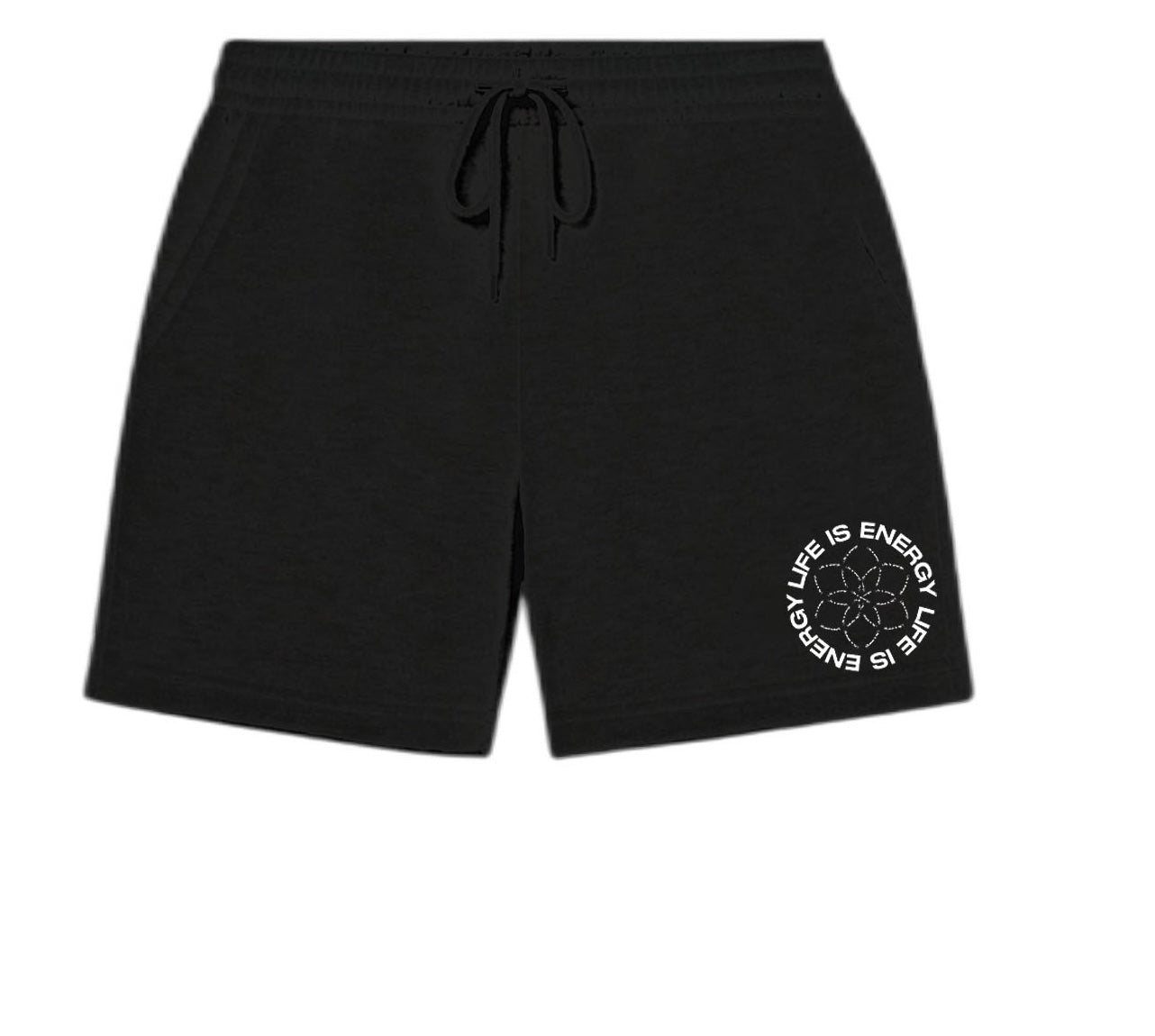LIFE IS ENERGY EVERYDAY SHORTS